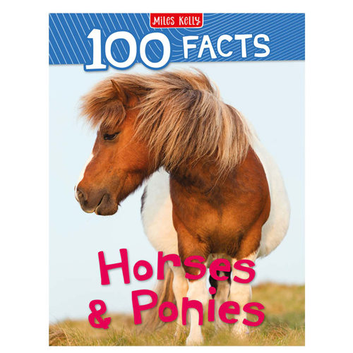 100 Horses & Ponies Facts Book